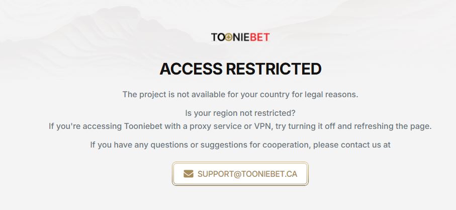 Check if Tooniebet is available in your country or contact support at the restricted access page